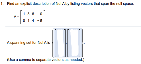 Find an explicit description of \text{nul } a by listing vectors that span the | Doubtlet.com