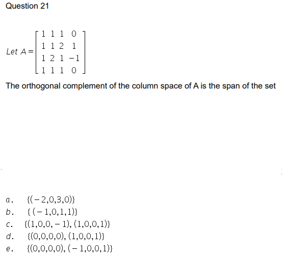 Let $a = \begin{bmatrix} 1 & 1 & 1 & 0 \ 1 & 2 & 1 & 1 \ 1 & 2 & 1 & -1 \ 1 & | Doubtlet.com