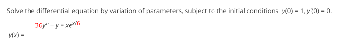 Solve the differential equation by variation of parameters, subject to the initi | Doubtlet.com