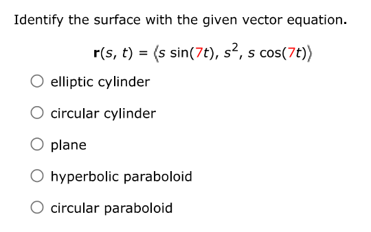 Identify the surface with the given vector equation. $\mathbf{r}(s, t) = \langle | Doubtlet.com