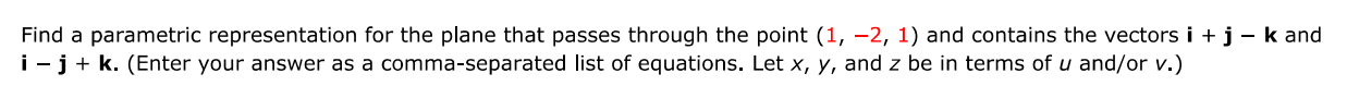 Find a parametric representation for the plane that passes through the point $(1 | Doubtlet.com