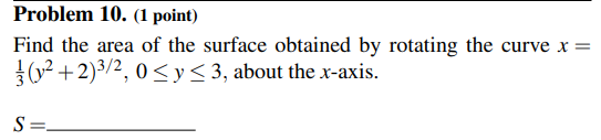 Find the area of the surface obtained by rotating the curve $x = \frac{1}{3}(y^2 | Doubtlet.com