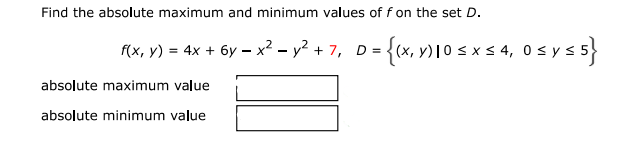 Find the absolute maximum and minimum values of f on the set d:
$f(x,y) = 4 | Doubtlet.com