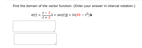 Find the domain of the vector function. (enter your answer in interval notation. | Doubtlet.com