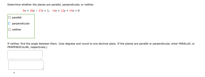 Determine whether the planes are parallel, perpendicular, or neither:
$9x + 36y | Doubtlet.com