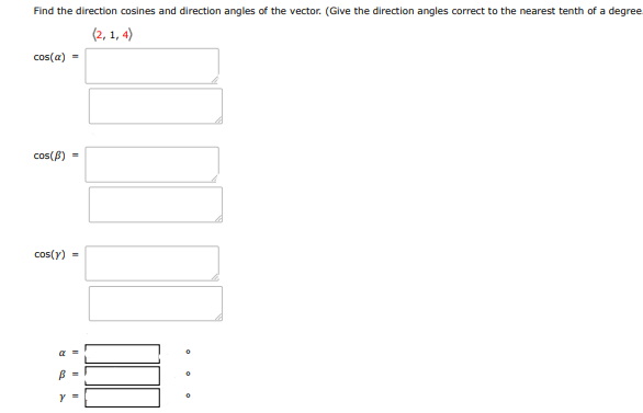 Find the direction cosines and direction angles of the vector. (give the directi | Doubtlet.com