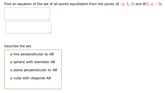 Find an equation of the set of all points equidistant from the points $a(-2, 5,  | Doubtlet.com