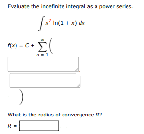 Evaluate the indefinite integral as a power series:
\int x^7 \ln(1 + x) \, dx | Doubtlet.com