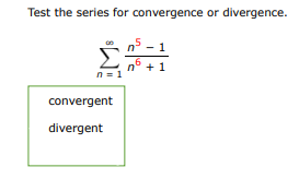 Test the series for convergence or divergence:
$\displaystyle\sum_{n=1}^\infty  | Doubtlet.com