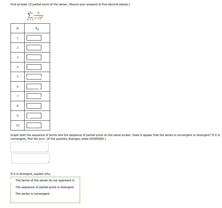 (a) find at least 10 partial sums of the series. (round your answers to fi | Doubtlet.com