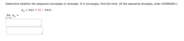 Determine whether the sequence converges or diverges. if it converges, find the  | Doubtlet.com